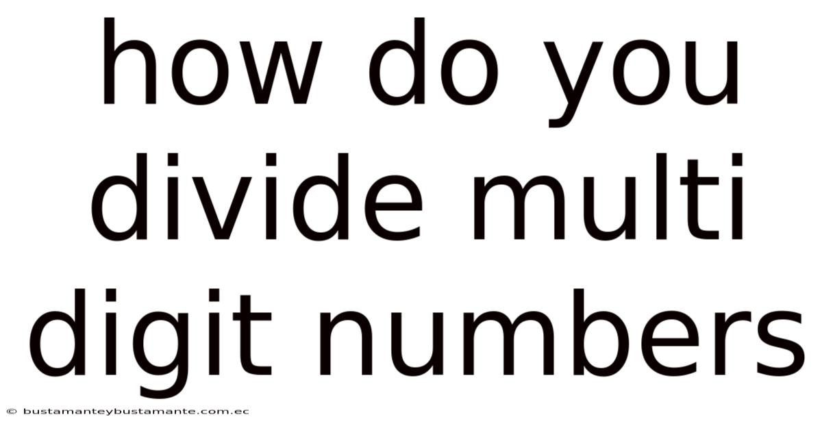 How Do You Divide Multi Digit Numbers