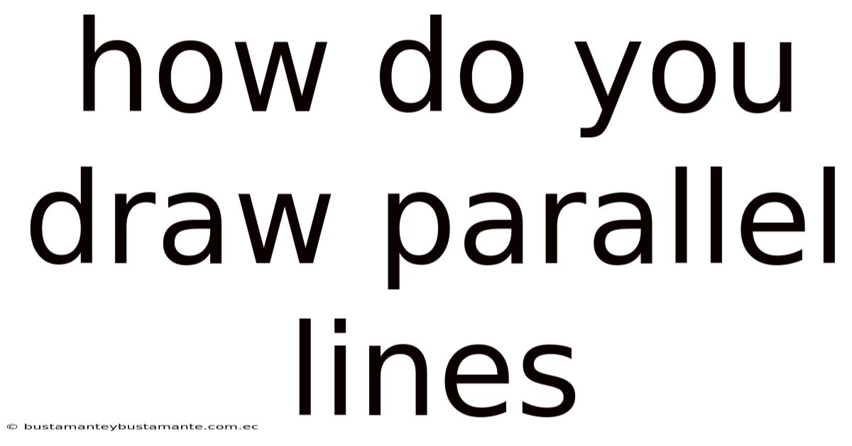 How Do You Draw Parallel Lines