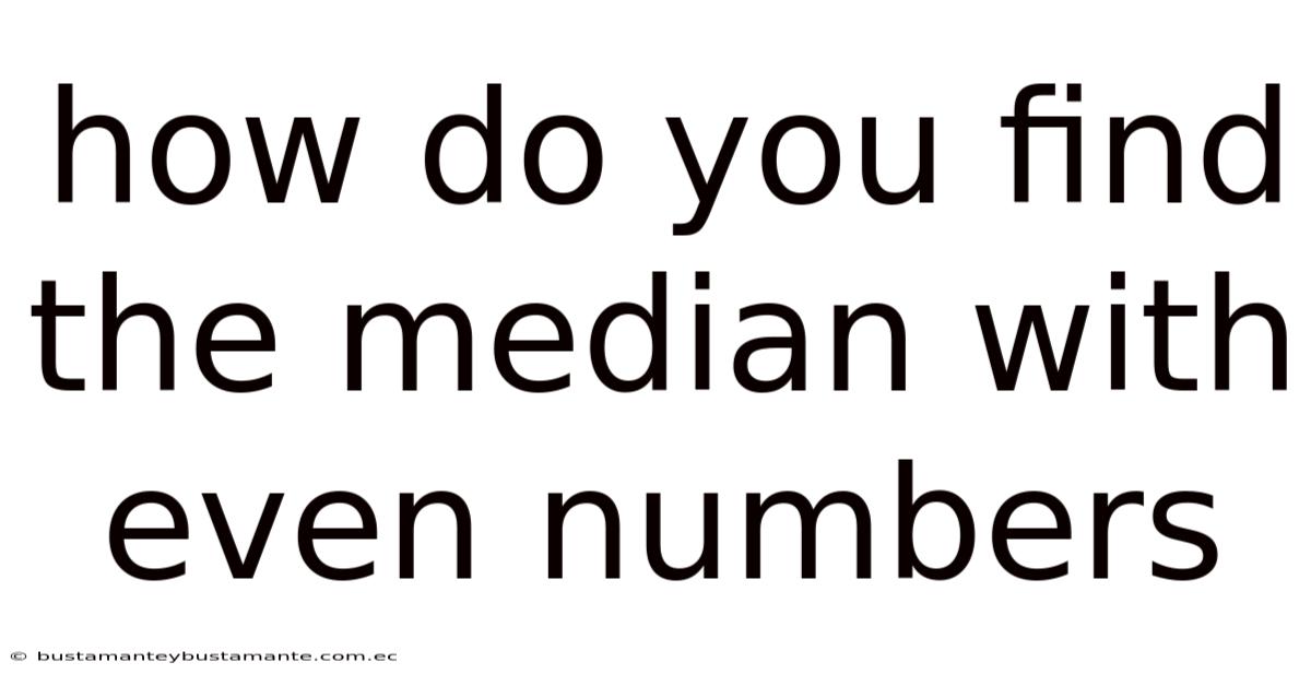 How Do You Find The Median With Even Numbers