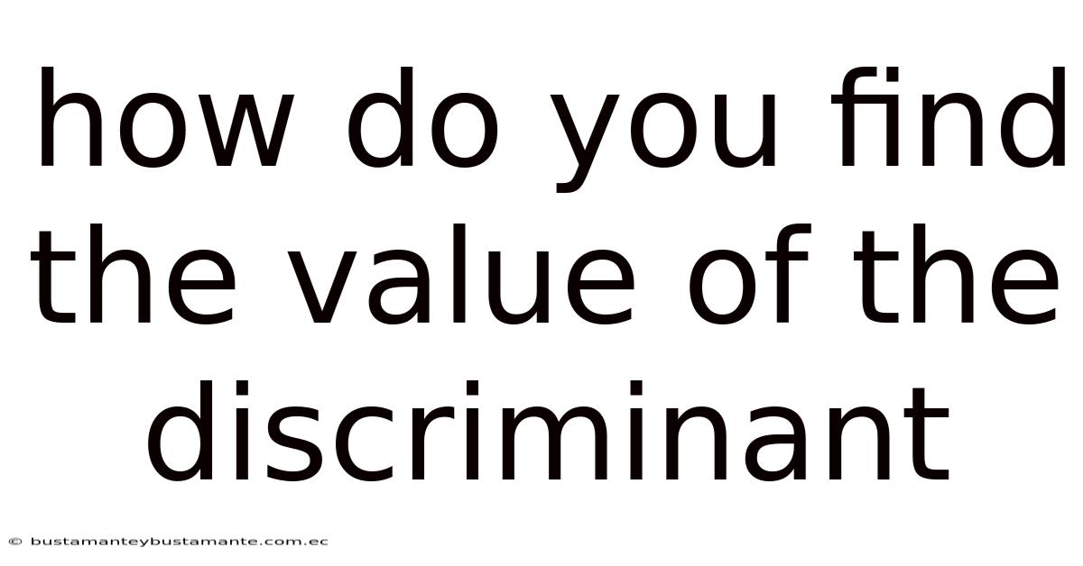 How Do You Find The Value Of The Discriminant