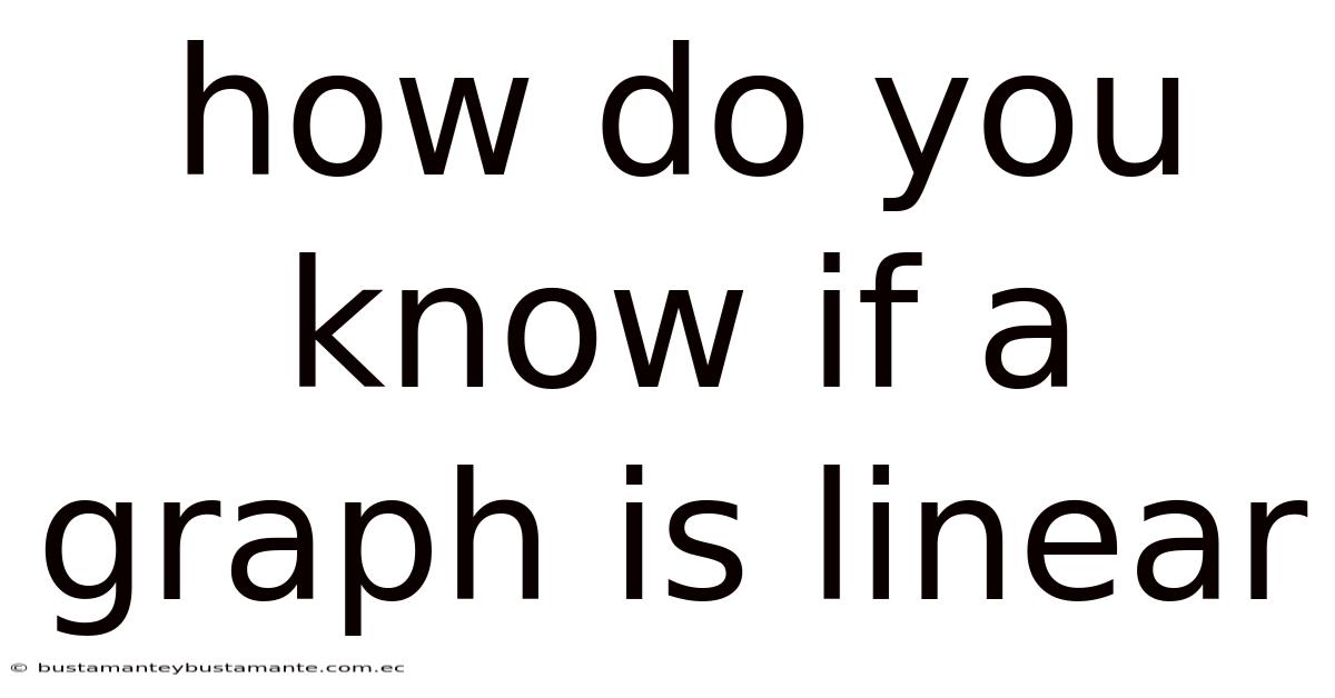 How Do You Know If A Graph Is Linear