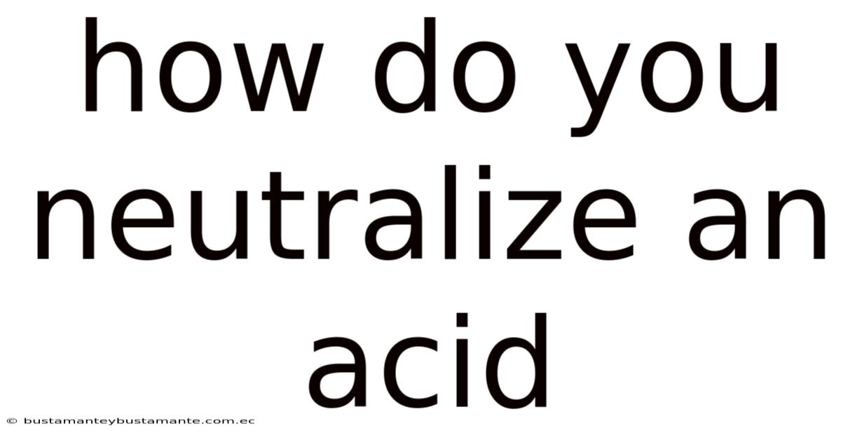 How Do You Neutralize An Acid