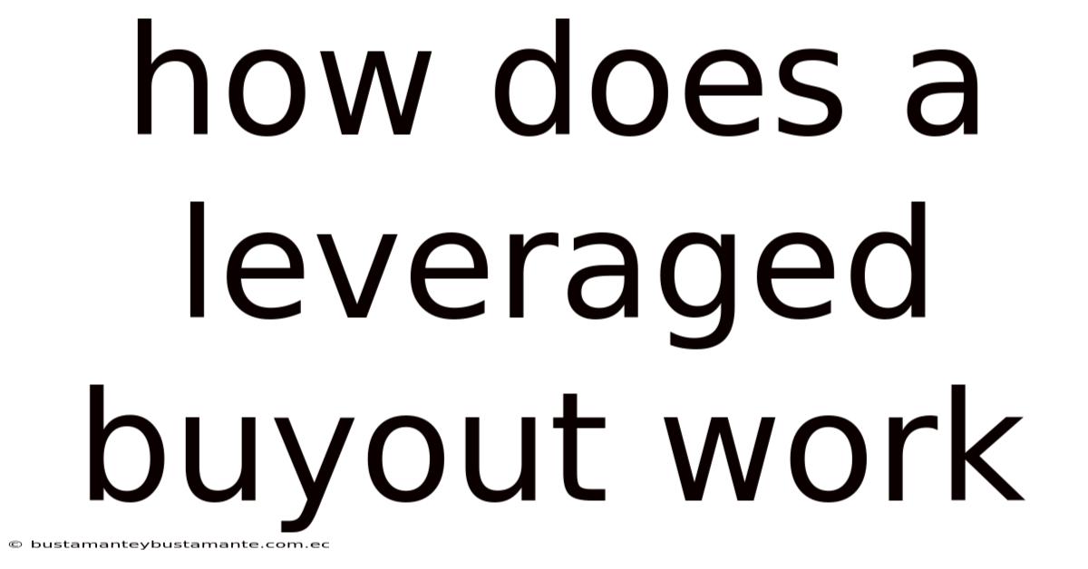 How Does A Leveraged Buyout Work