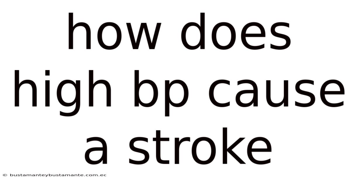 How Does High Bp Cause A Stroke