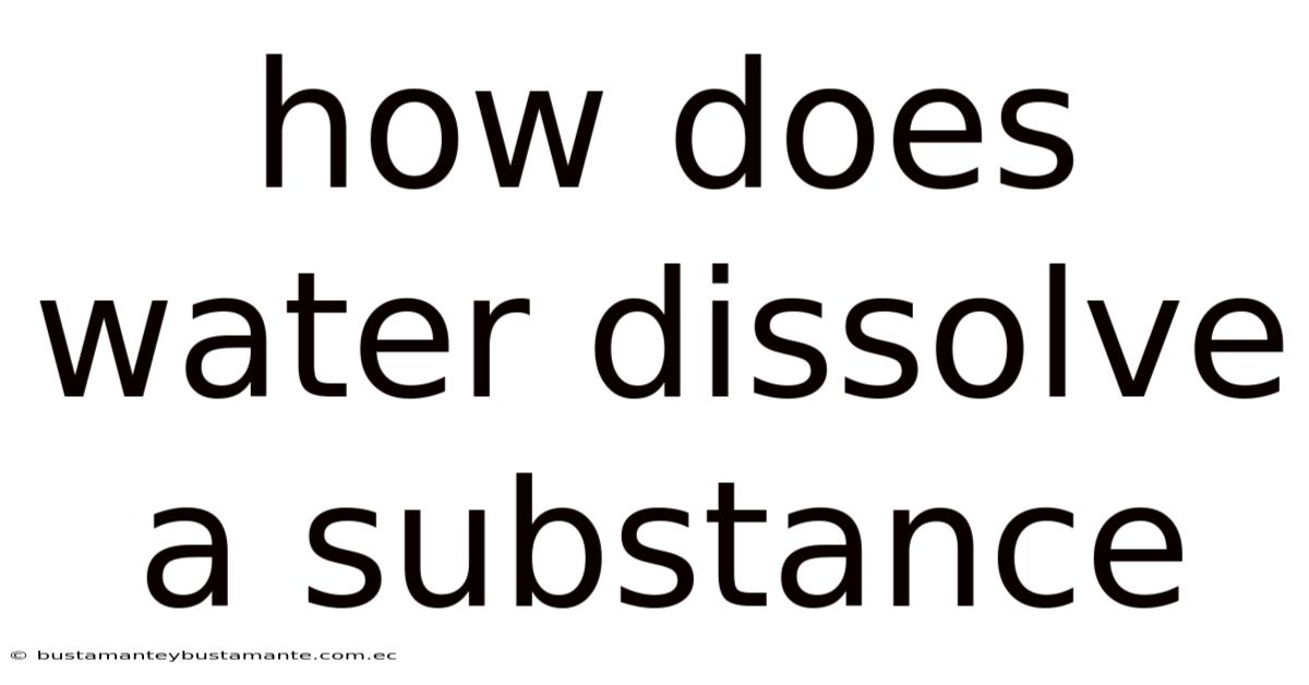 How Does Water Dissolve A Substance