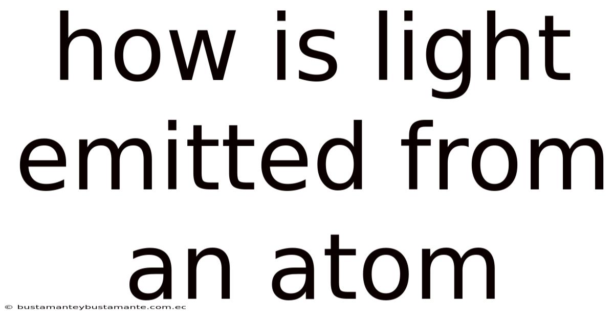 How Is Light Emitted From An Atom