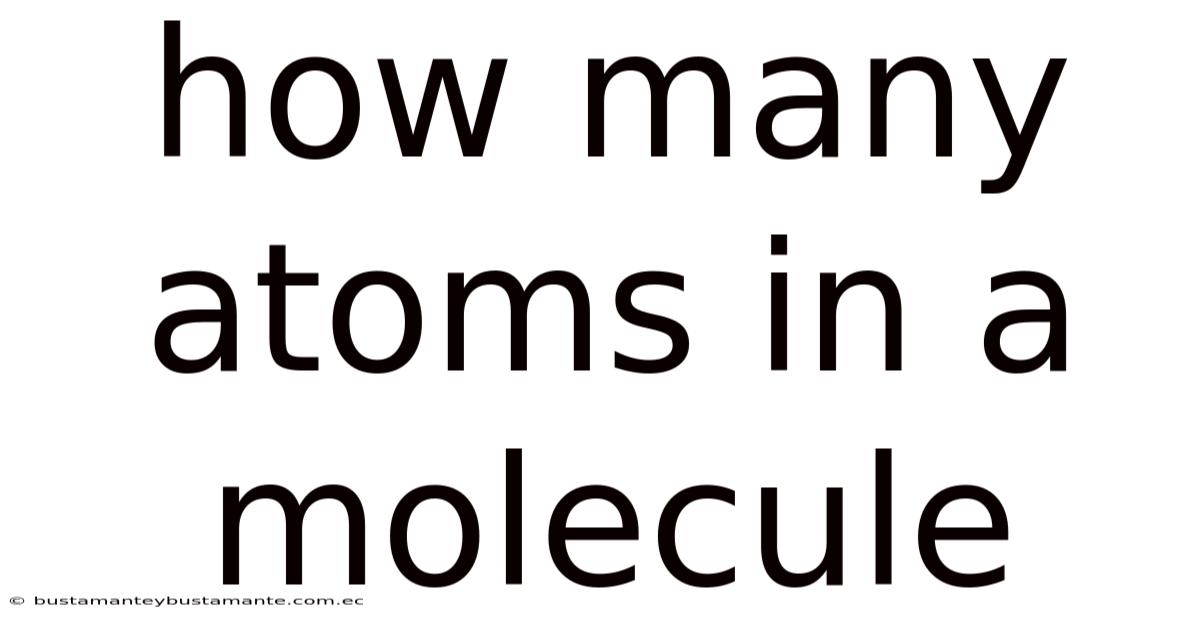 How Many Atoms In A Molecule