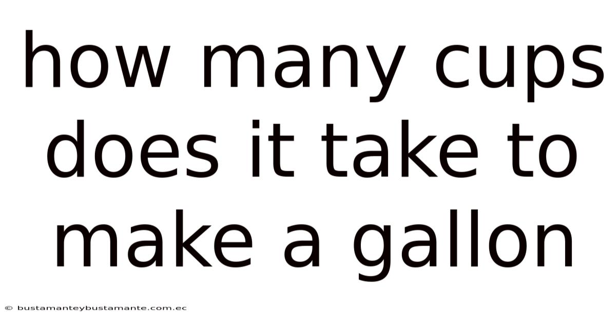 How Many Cups Does It Take To Make A Gallon