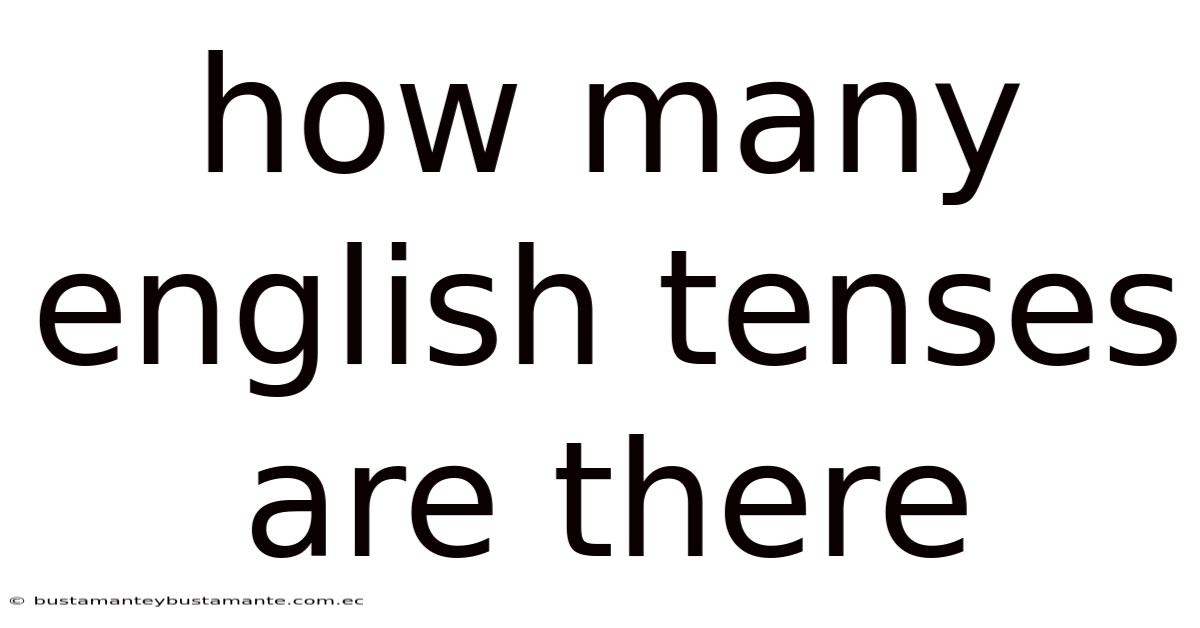 How Many English Tenses Are There