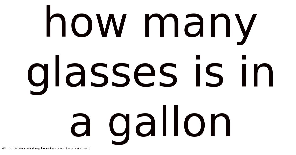 How Many Glasses Is In A Gallon