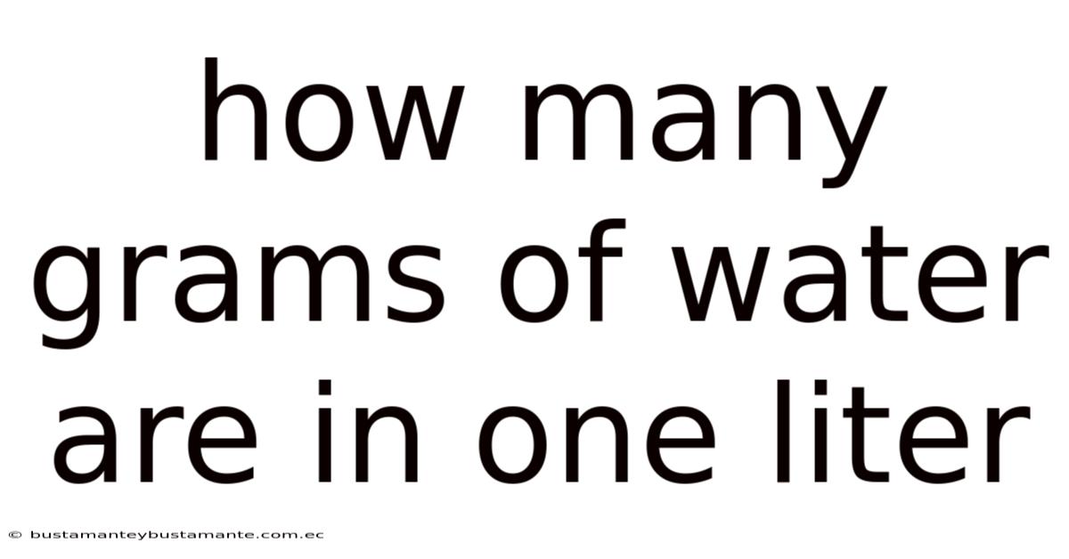 How Many Grams Of Water Are In One Liter