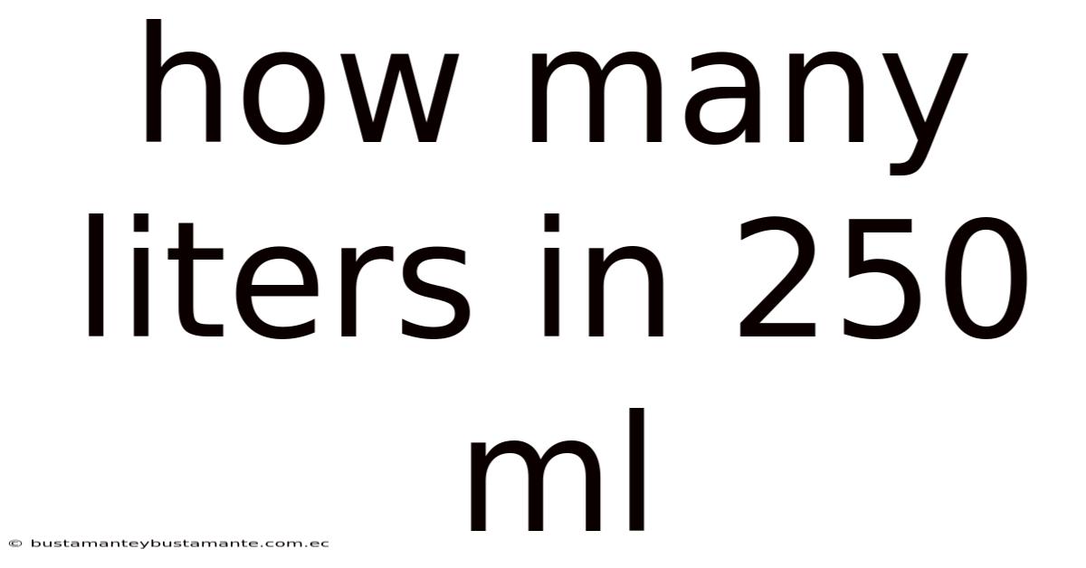 How Many Liters In 250 Ml