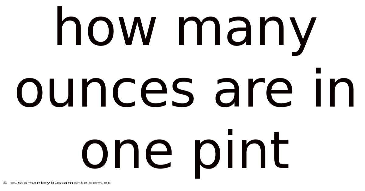 How Many Ounces Are In One Pint