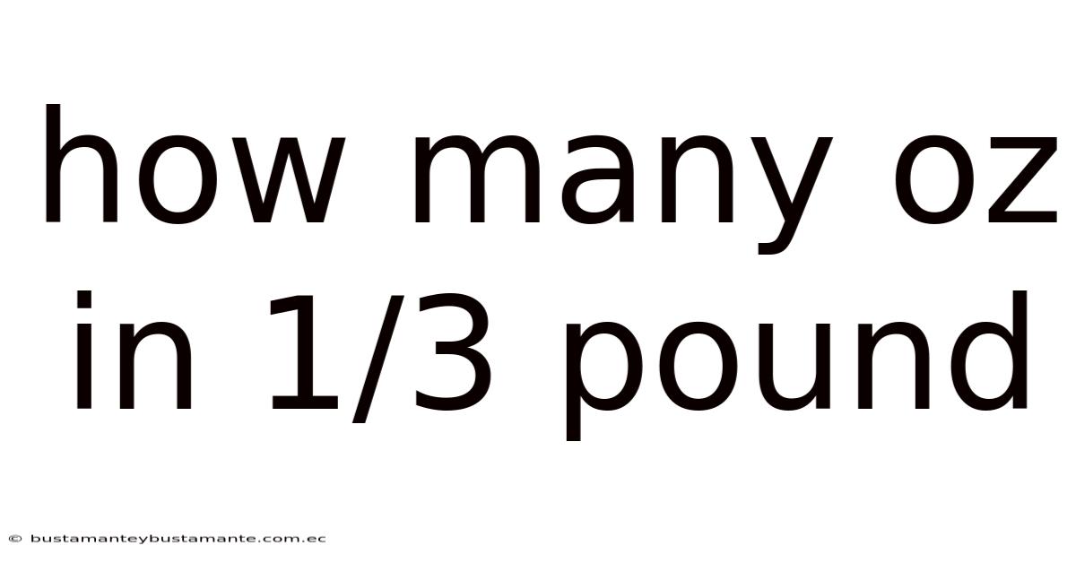 How Many Oz In 1/3 Pound