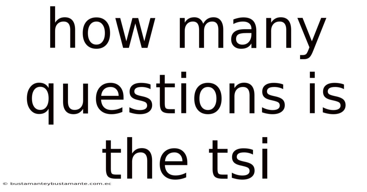 How Many Questions Is The Tsi