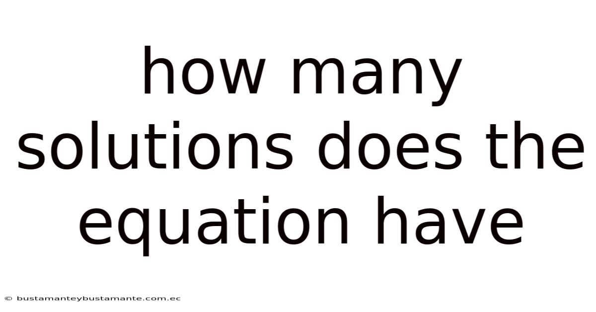 How Many Solutions Does The Equation Have