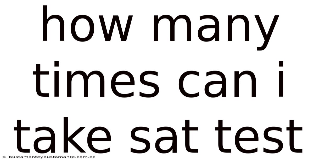 How Many Times Can I Take Sat Test