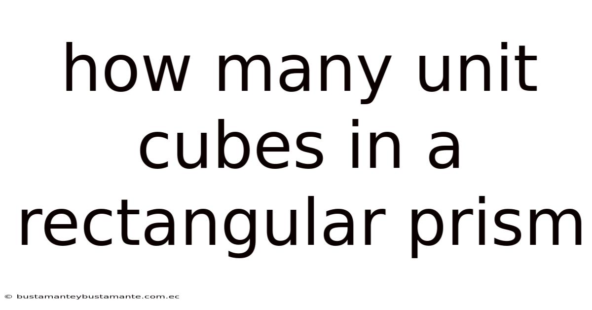 How Many Unit Cubes In A Rectangular Prism