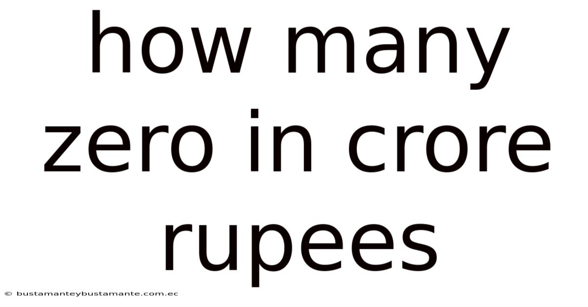 How Many Zero In Crore Rupees