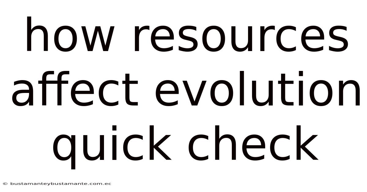 How Resources Affect Evolution Quick Check