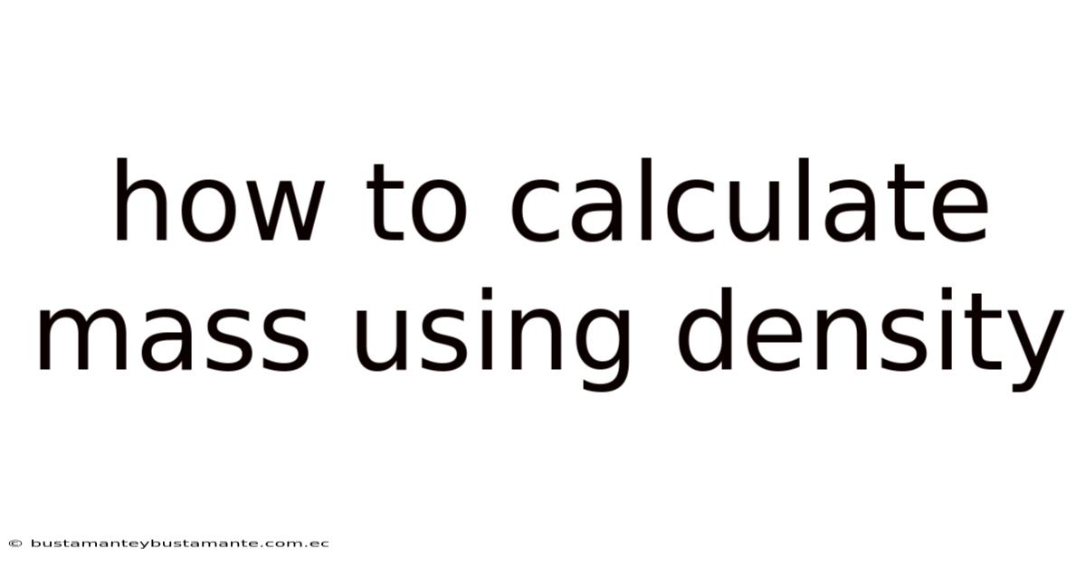 How To Calculate Mass Using Density