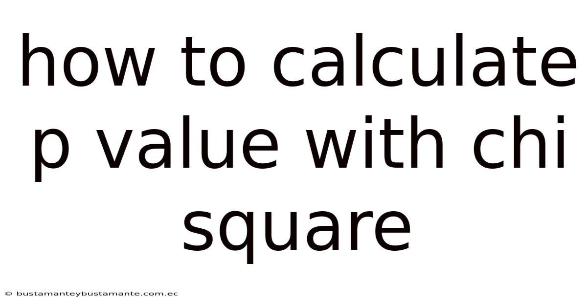 How To Calculate P Value With Chi Square