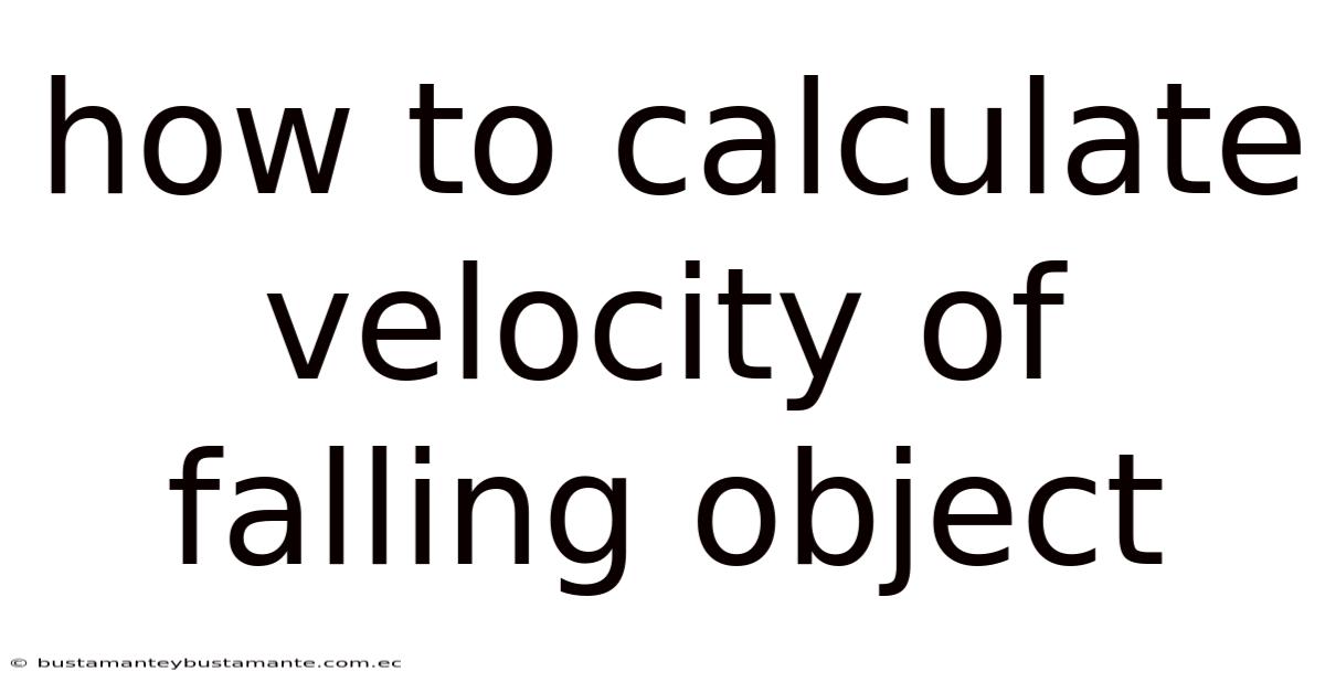 How To Calculate Velocity Of Falling Object
