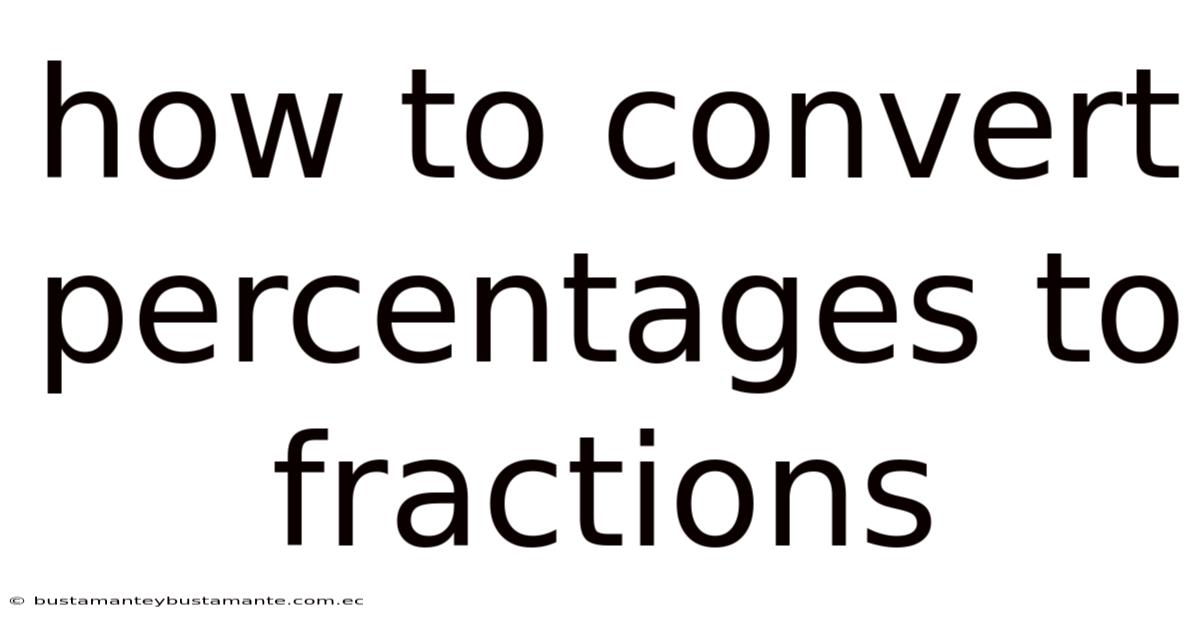 How To Convert Percentages To Fractions
