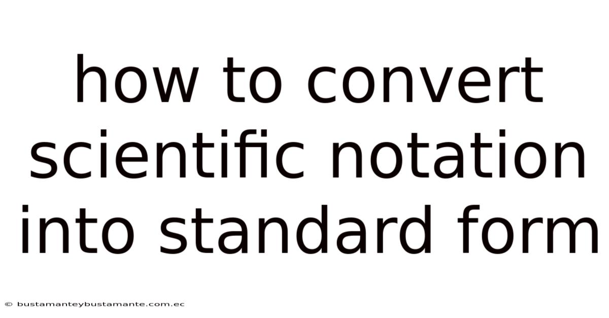 How To Convert Scientific Notation Into Standard Form