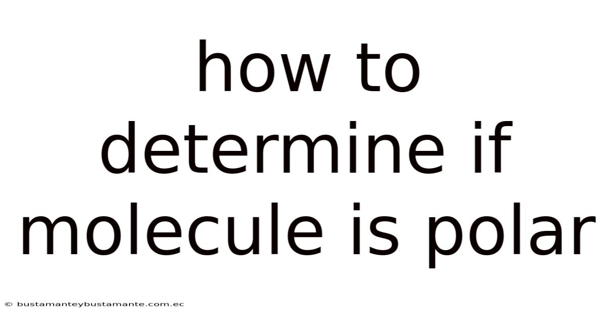How To Determine If Molecule Is Polar