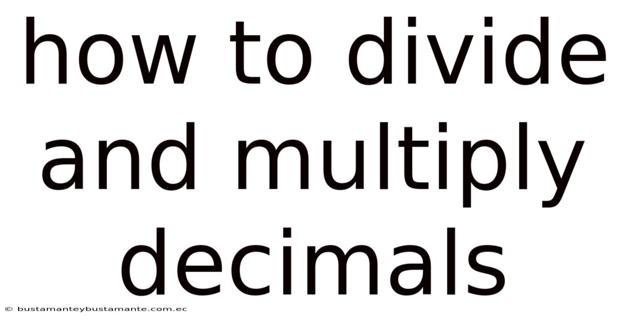 How To Divide And Multiply Decimals