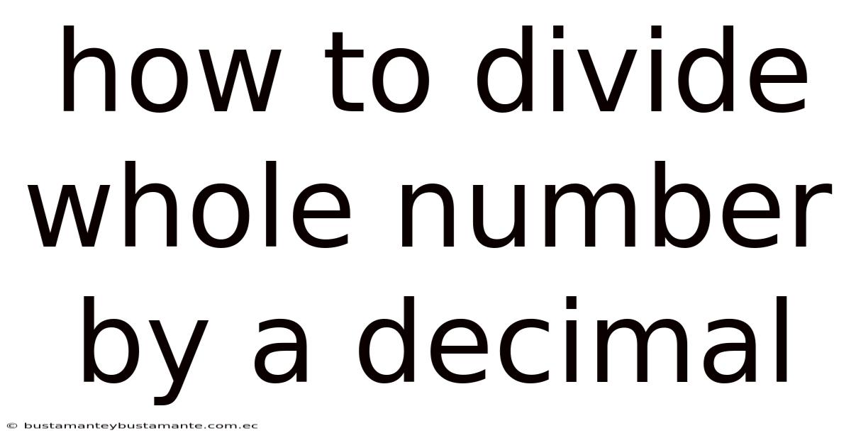 How To Divide Whole Number By A Decimal