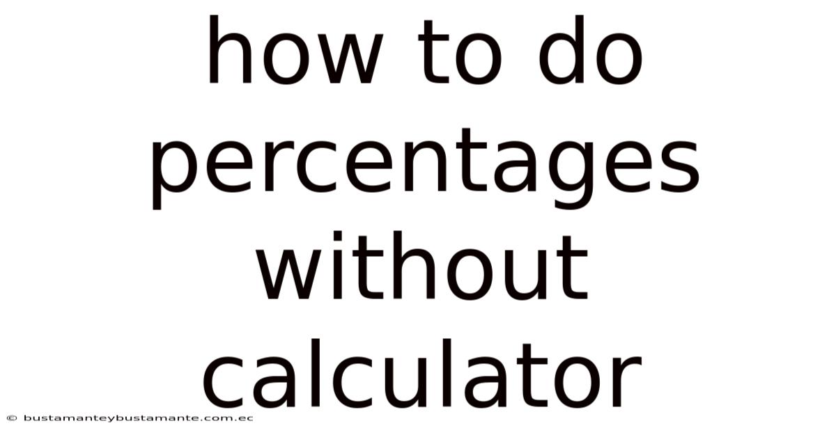 How To Do Percentages Without Calculator