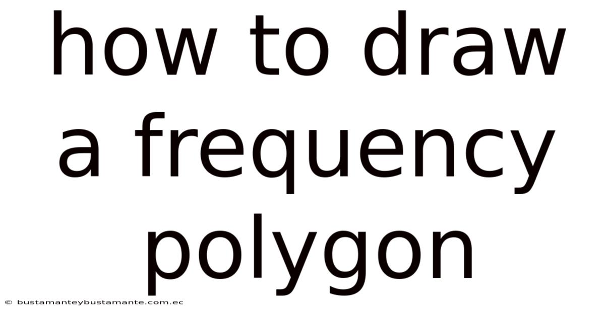 How To Draw A Frequency Polygon