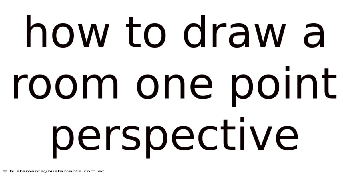 How To Draw A Room One Point Perspective