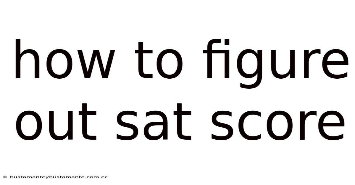 How To Figure Out Sat Score