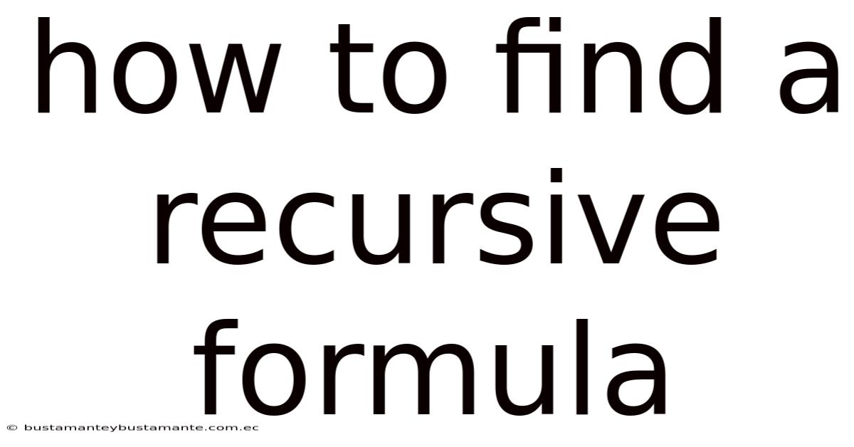 How To Find A Recursive Formula