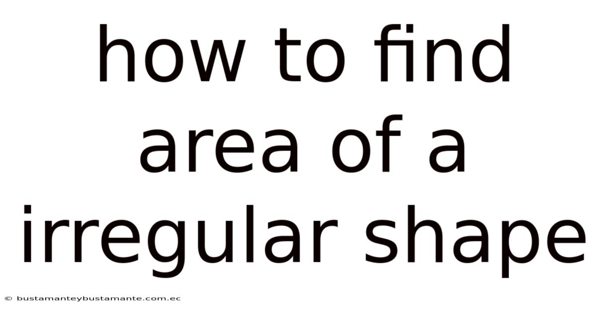 How To Find Area Of A Irregular Shape