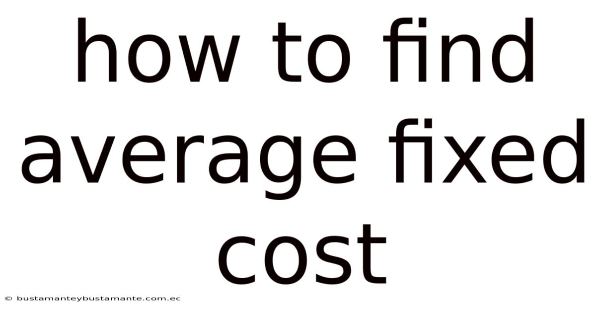 How To Find Average Fixed Cost