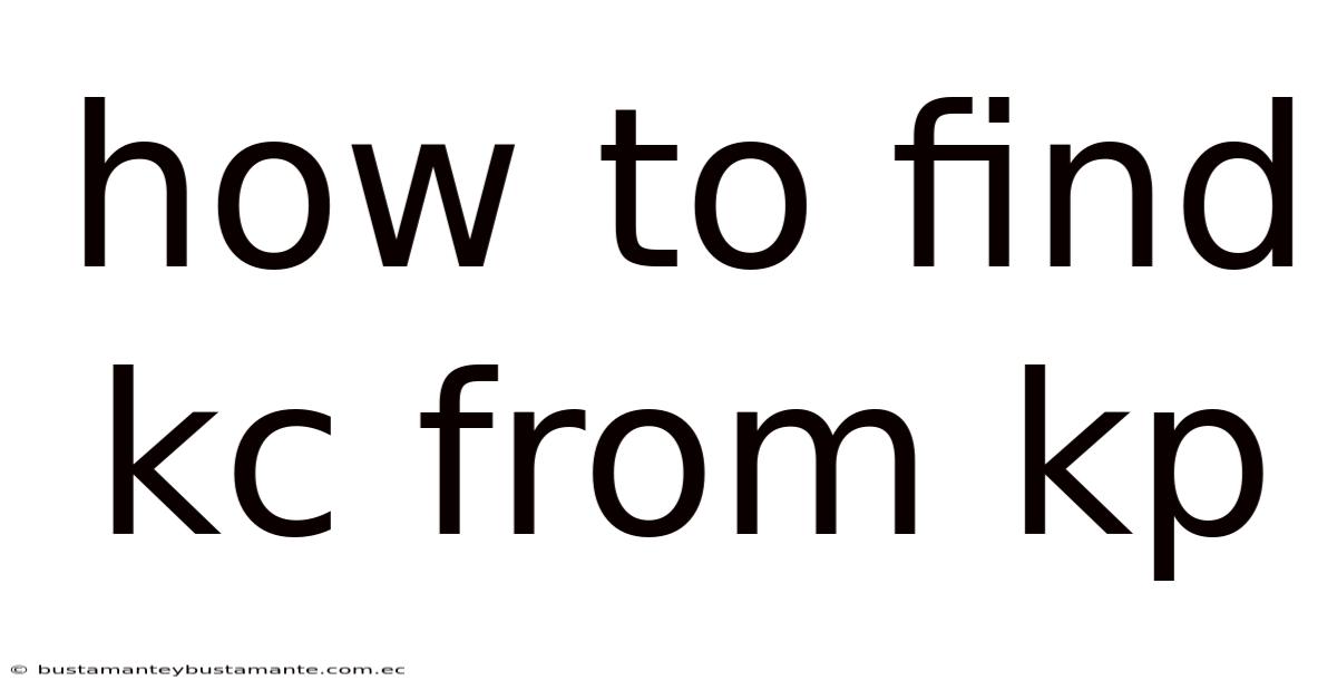 How To Find Kc From Kp