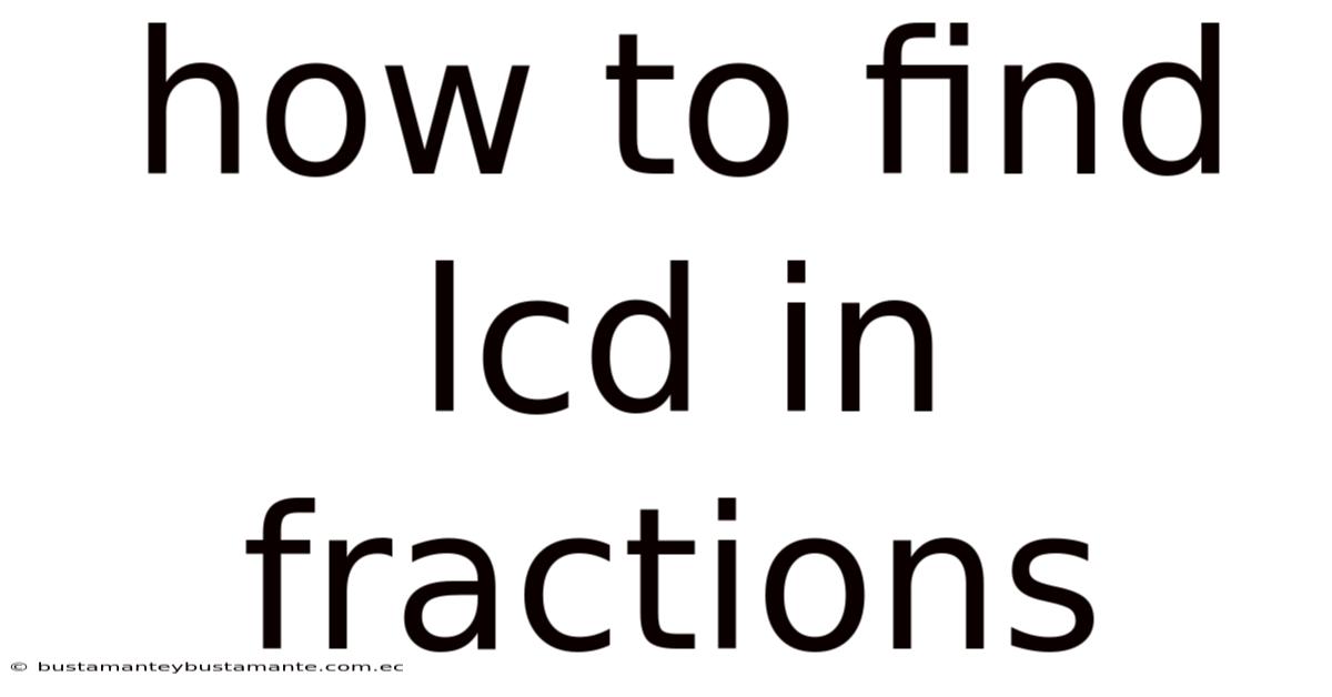 How To Find Lcd In Fractions