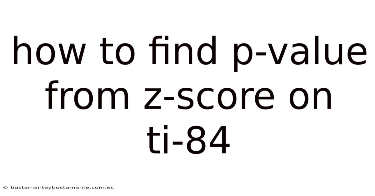 How To Find P-value From Z-score On Ti-84