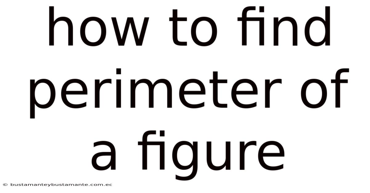 How To Find Perimeter Of A Figure