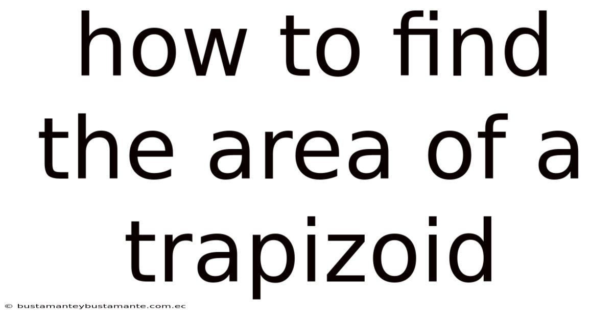 How To Find The Area Of A Trapizoid