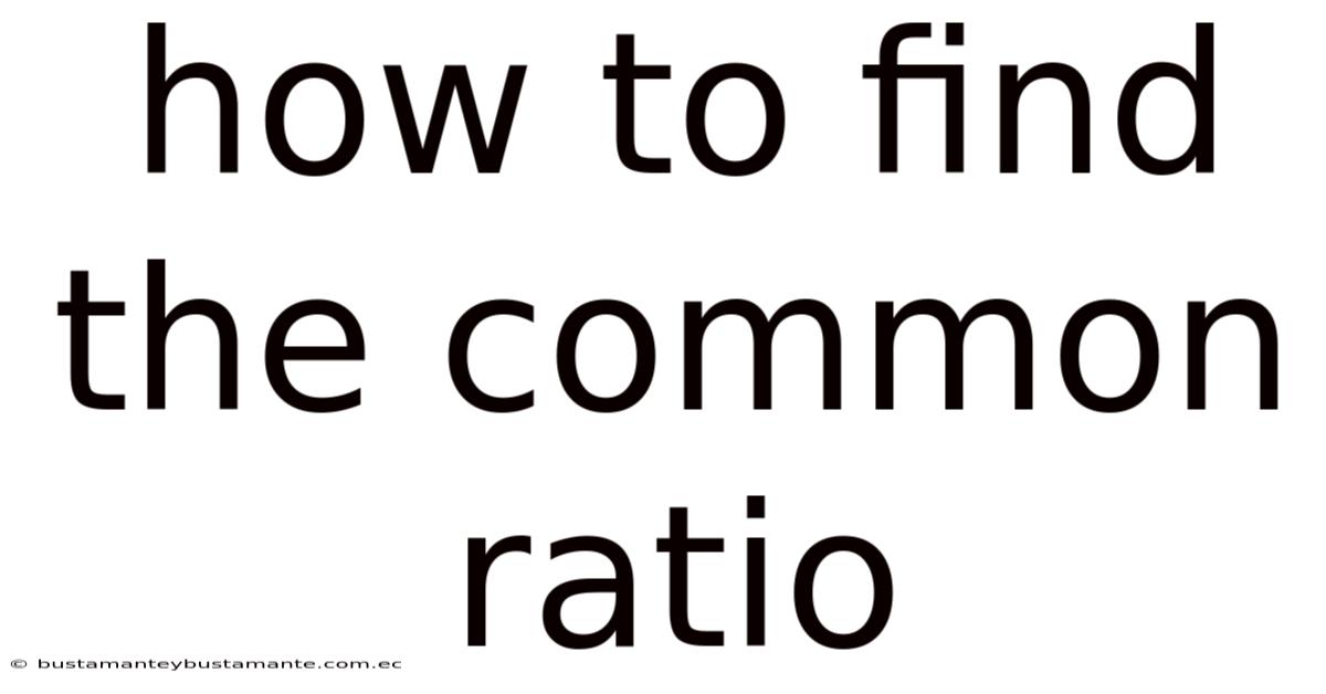How To Find The Common Ratio