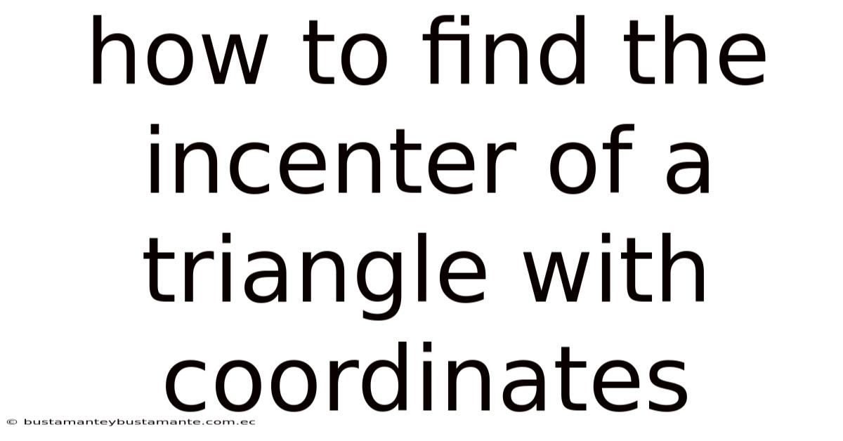 How To Find The Incenter Of A Triangle With Coordinates