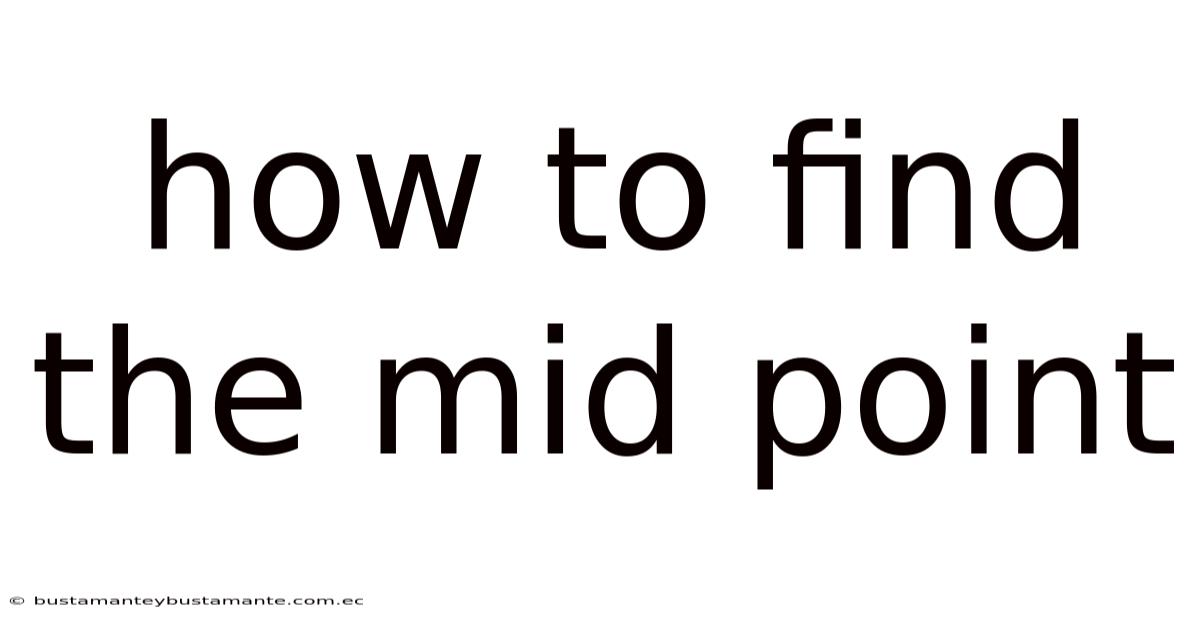 How To Find The Mid Point