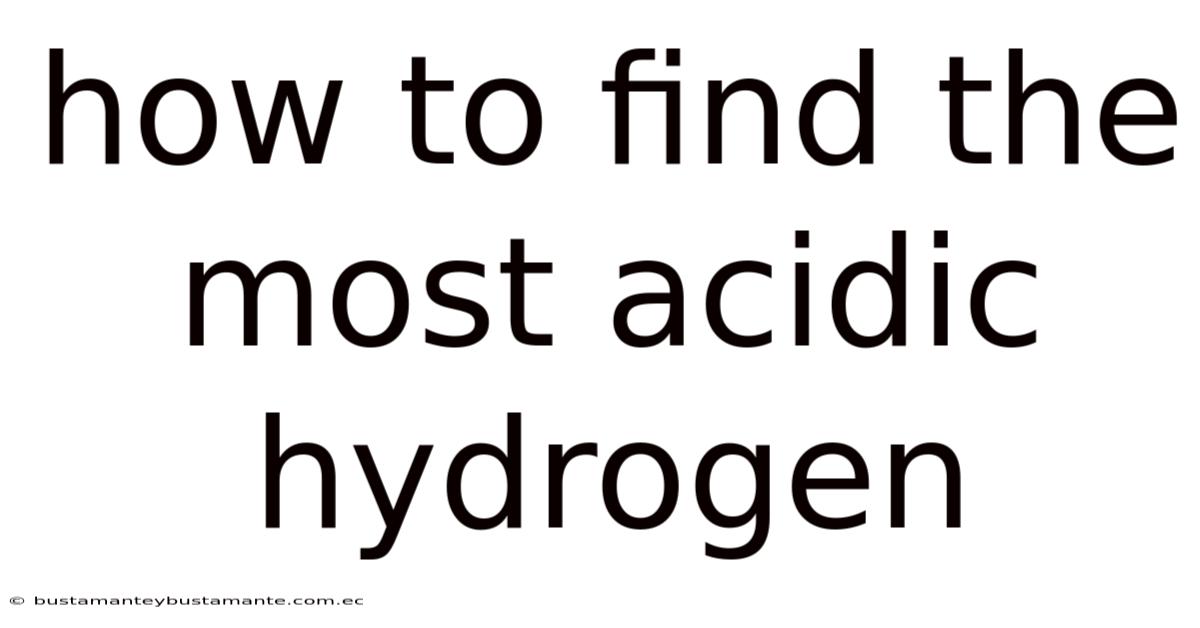 How To Find The Most Acidic Hydrogen