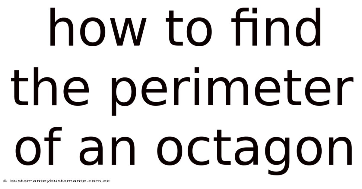 How To Find The Perimeter Of An Octagon