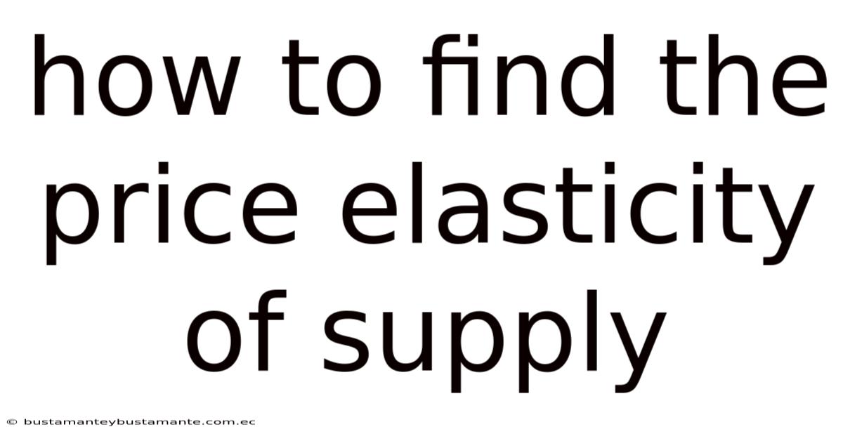 How To Find The Price Elasticity Of Supply